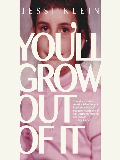 Title details for You'll Grow Out of It by Jessi Klein - Wait list